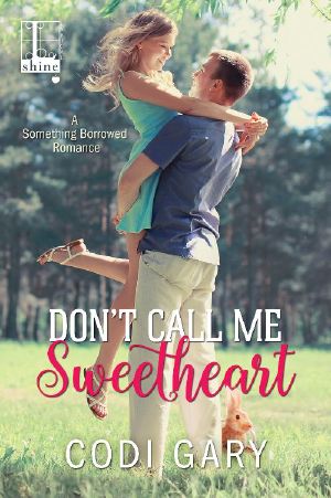 [Something Borrowed 01] • Don't Call Me Sweetheart